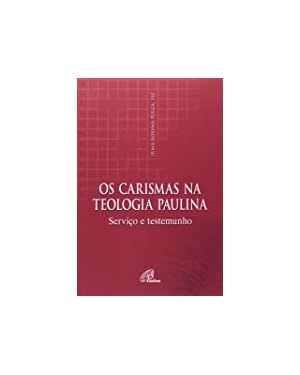 CARISMAS NA TEOLOGIA PAULINA, OS - 1