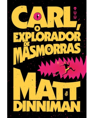 CARL, O EXPLORADOR DE MASMORRAS: UMA LITERATURA DE RPG INTERGALÁCTICA (LIVRO 1 DE DUNGEON CRAWLER CARL)