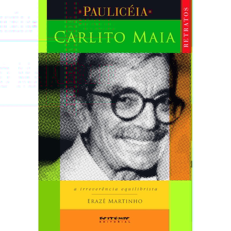 CARLITO MAIA - A IRREVERÊNCIA EQUILIBRISTA