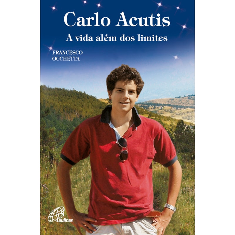 Carlo acutis: a vida além dos limites