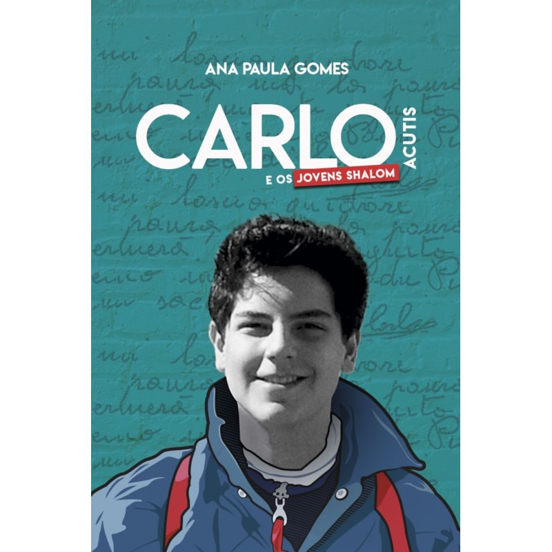 CARLO ACUTIS E OS JOVENS SHALOM