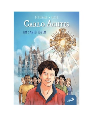 Carlo Acutis: Um Santo Jovem