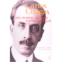 CARLOS CHAGAS - UM CIENTISTA DO BRASIL