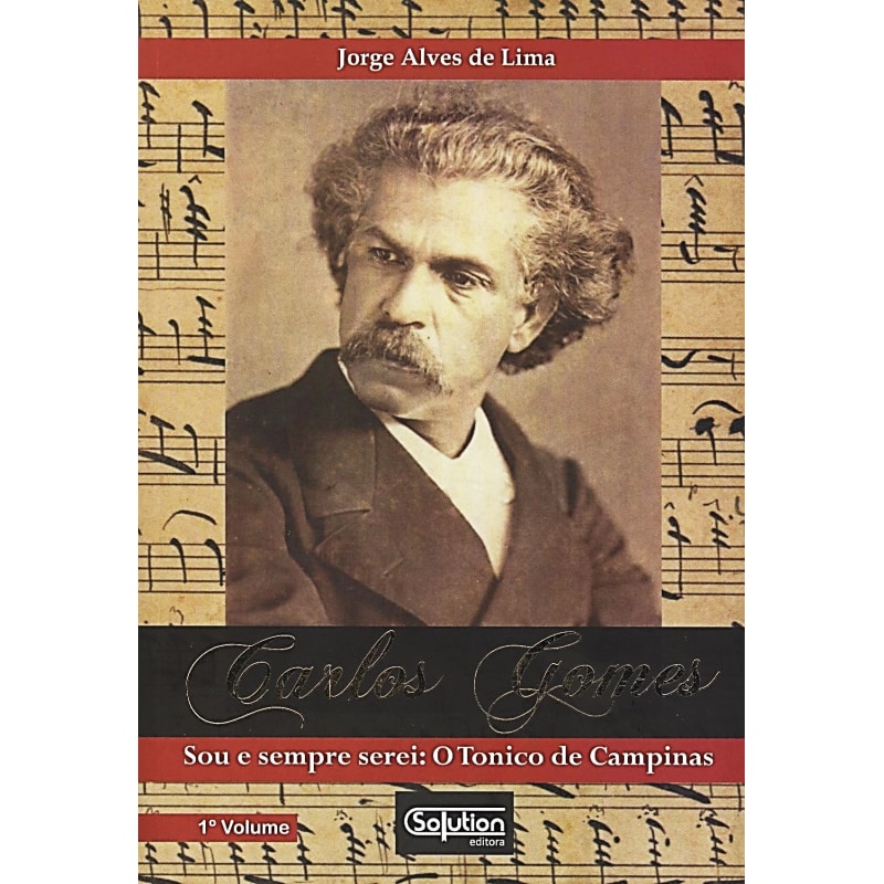 CARLOS GOMES SOU E SEMPRE SEREI - O TONICO DE CAMPINAS - VOLUME 1