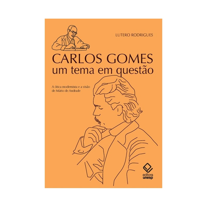 CARLOS GOMES: UM TEMA EM QUESTÃO - A ÓTICA MODERNISTA E A VISÃO DE MÁRIO DE ANDRADE