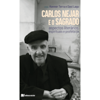 Carlos nejar e o sagrado: aspectos literários espirituais e proféticos
