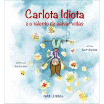 Carlota Idiota e o talento de salvar vidas