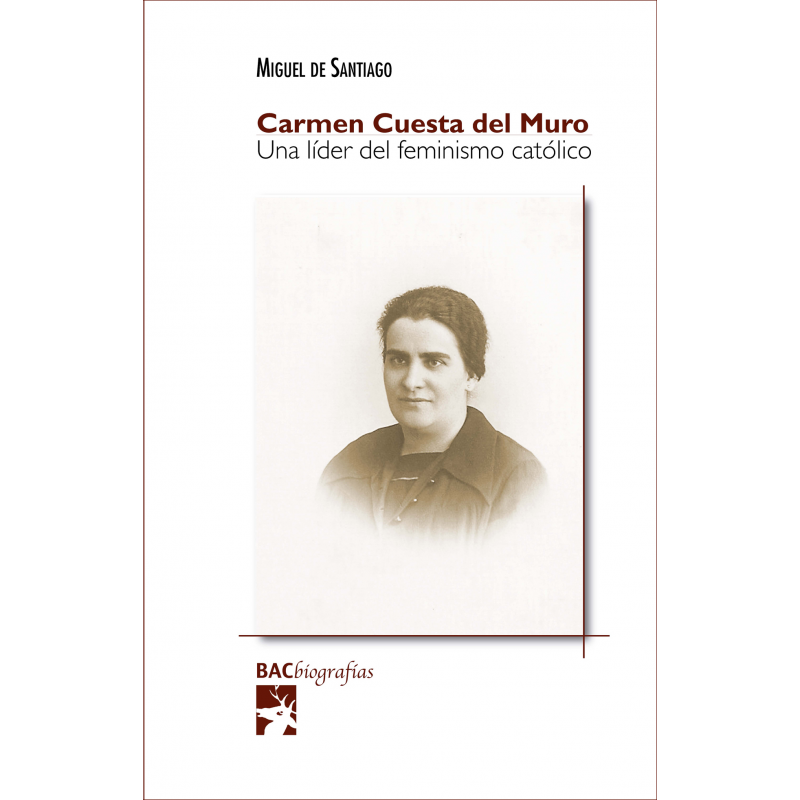 CARMEN CUESTA DEL MURO - UNA LÍDER DEL FEMINISMO CATÓLICO