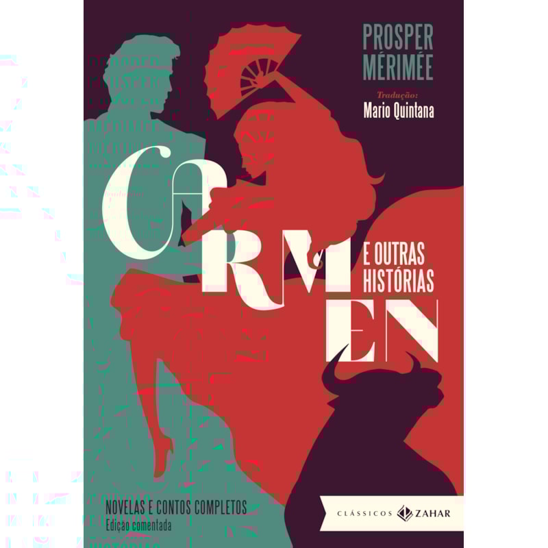 CARMEN E OUTRAS HISTÓRIAS: EDIÇÃO COMENTADA: NOVELAS E CONTOS COMPLETOS