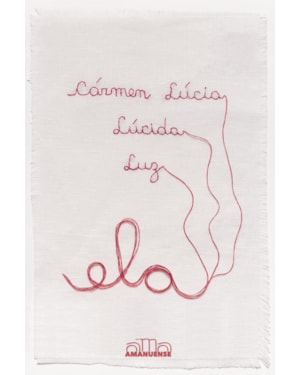 Carmen Lúcia, Lúcida, Luz: Ela