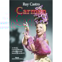 CARMEN: UMA BIOGRAFIA