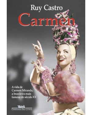 Carmen: uma biografia (nova edição)