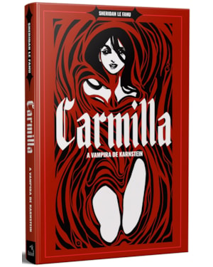 CARMILLA: A VAMPIRA DE KARNSTEIN + O VAMPIRO - LITERATURA GÓTICA - CAPA DURA