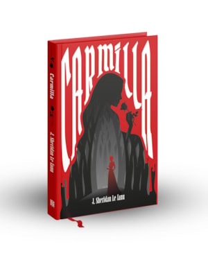 CARMILLA | J. SHERIDAN LE FANU | CAPA DURA LUXO - FITILHO E BRINDES |