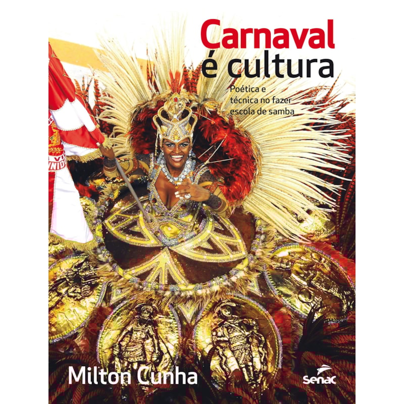 CARNAVAL E CULTURA: POÉTICA E TÉCNICA NO FAZER ESCOLA DE SAMBA