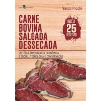 Carne bovina salgada dessecada: história, importância econômica e social, tecnologia e conservação