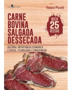 Carne bovina salgada dessecada: história, importância econômica e social, tecnologia e conservação