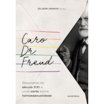 Caro Dr. Freud: respostas do século XXI a uma carta sobre homossexualidade