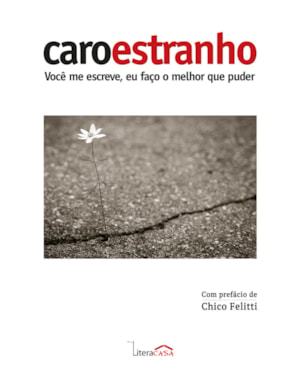 CARO ESTRANHO - VOCÊ ME ESCREVE, EU FAÇO O MELHOR QUE PUDER