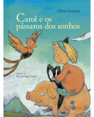 CAROL E OS PÁSSAROS DOS SONHOS