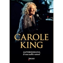 CAROLE KING - AUTOBIOGRAFIA DE UMA MULHER NATURAL
