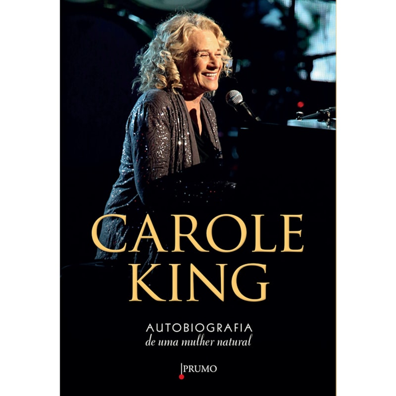 CAROLE KING - AUTOBIOGRAFIA DE UMA MULHER NATURAL