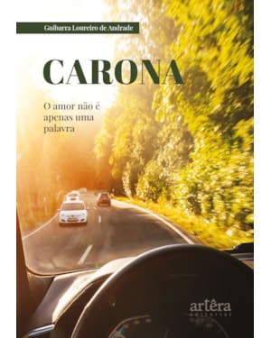 CARONA: O AMOR NÃO É APENAS UMA PALAVRA