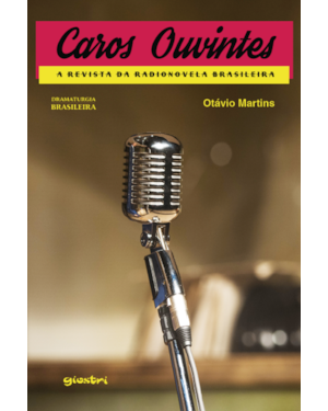 Caros Ouvintes - A revista da radionovela brasileira