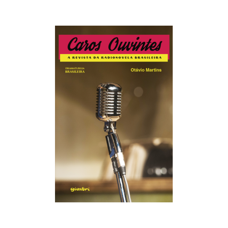 Caros Ouvintes - A revista da radionovela brasileira