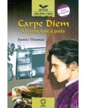CARPE-DIEM, O CRIME BATE À PORTA
