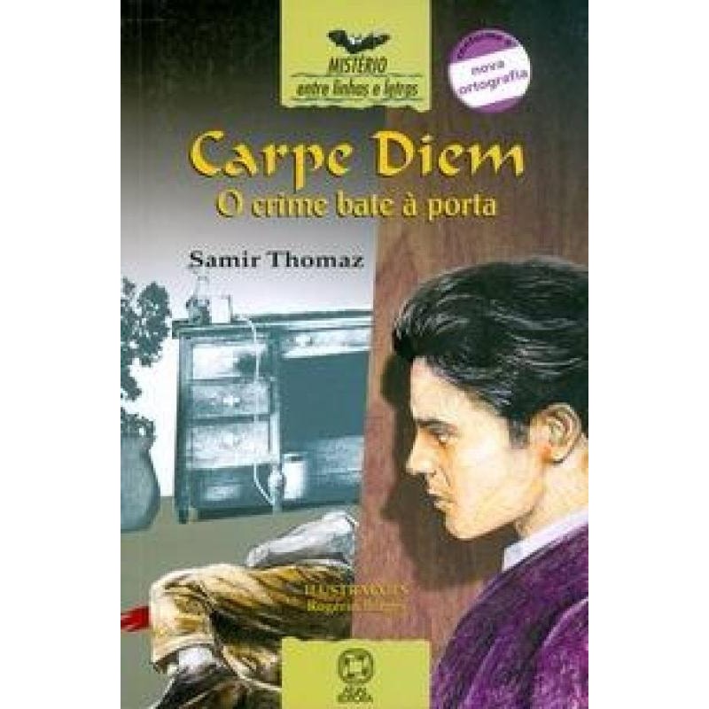 CARPE-DIEM, O CRIME BATE À PORTA