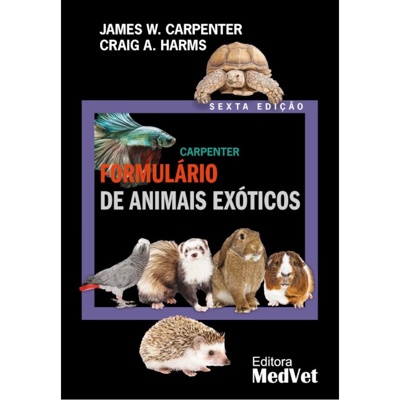 CARPENTER FORMULÁRIO DE ANIMAIS EXÓTICOS