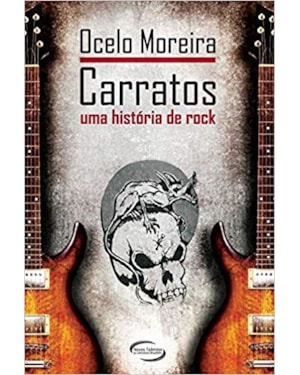 CARRATOS - UMA HISTÓRIA DO ROCK