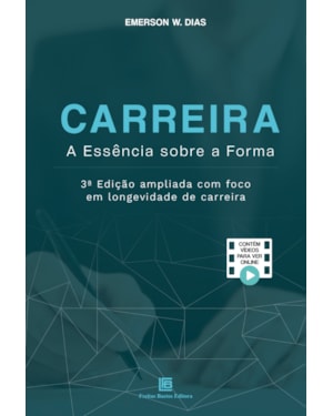CARREIRA 3ª EDIÇÃO: A ESSÊNCIA SOBRE A FORMA