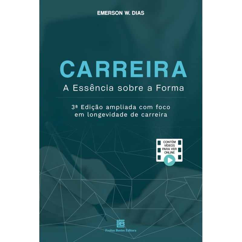CARREIRA 3ª EDIÇÃO: A ESSÊNCIA SOBRE A FORMA