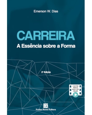 CARREIRA: A ESSÊNCIA SOBRE A FORMA