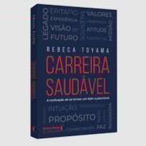 Carreira saudável: A realização de se tornar um líder sustentável