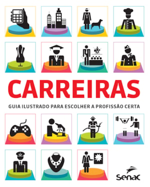 CARREIRAS: GUIA ILUSTRADO PARA ESCOLHER A PROFISSÃO CERTA
