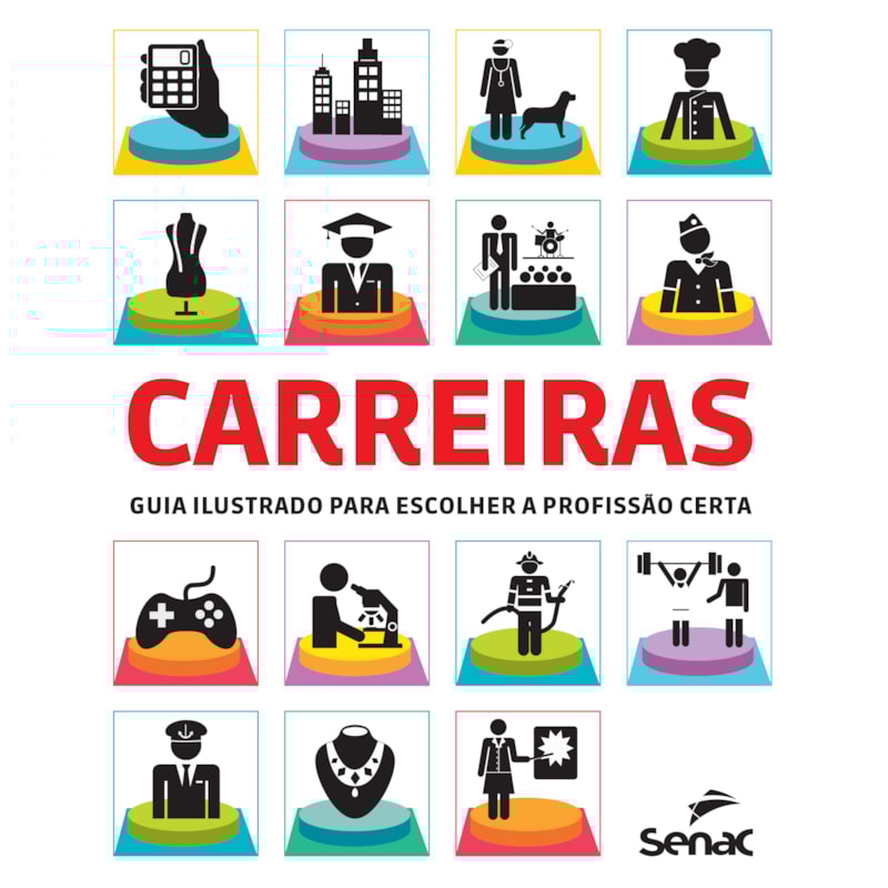 CARREIRAS: GUIA ILUSTRADO PARA ESCOLHER A PROFISSÃO CERTA