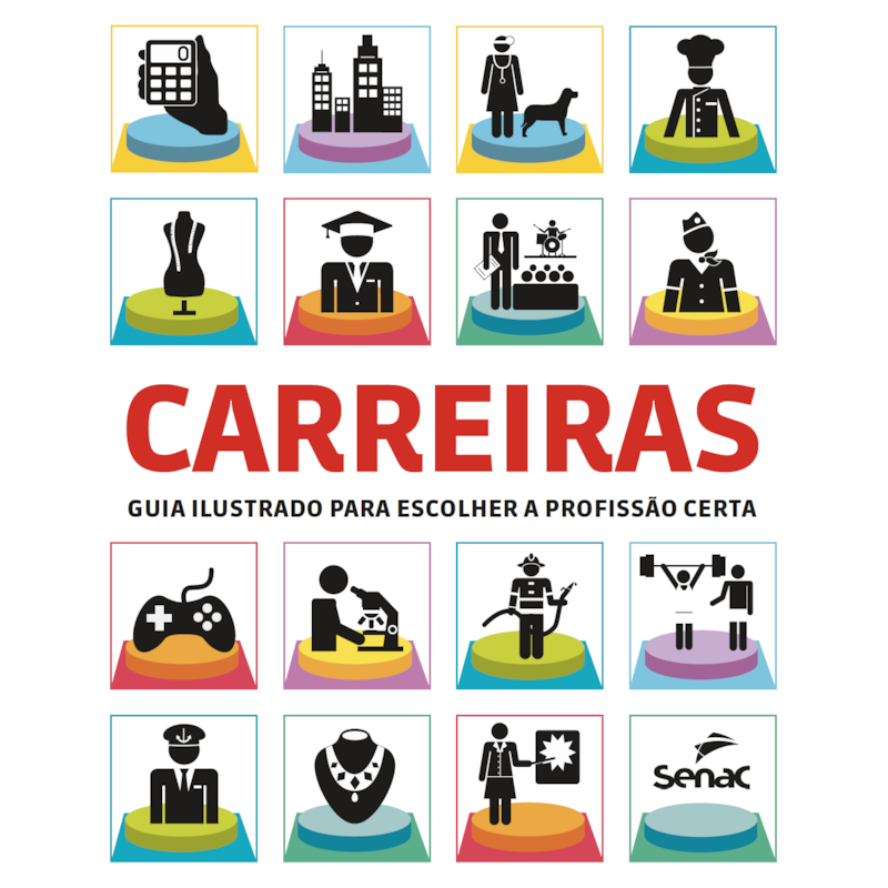 CARREIRAS: GUIA ILUSTRADO PARA ESCOLHER A PROFISSÃO CERTA