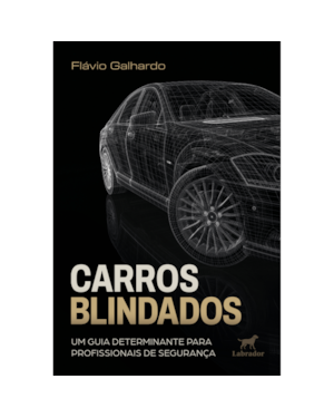 CARROS BLINDADOS: UM GUIA DETERMINANTE PARA PROFISSIONAIS DE SEGURANÇA