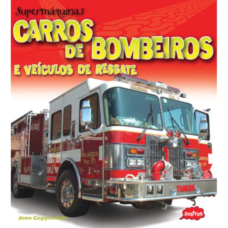 CARROS DE BOMBEIROS : SUPERMÁQUINAS