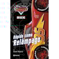 CARROS ORIGENS 1 (CHAPTER BOOK) - RÁPIDO COMO RELÂMPAGO