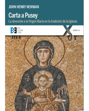 CARTA A PUSEY - LA DEVOCIÓN A LA VIRGEN MARÍA EN LA TRADICIÓN DE LA IGLESIA