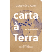 CARTA À TERRA: E A TERRA RESPONDE CARTA À TERRA: E A TERRA RESPONDE