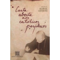 CARTA ABERTA AOS CATOLICOS PERPLEXOS