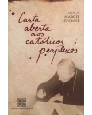 CARTA ABERTA AOS CATOLICOS PERPLEXOS