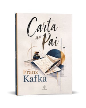 CARTA AO PAI - UM CLÁSSICO DE FRANZ KAFKA SOBRE RELAÇÕES FAMILIARES