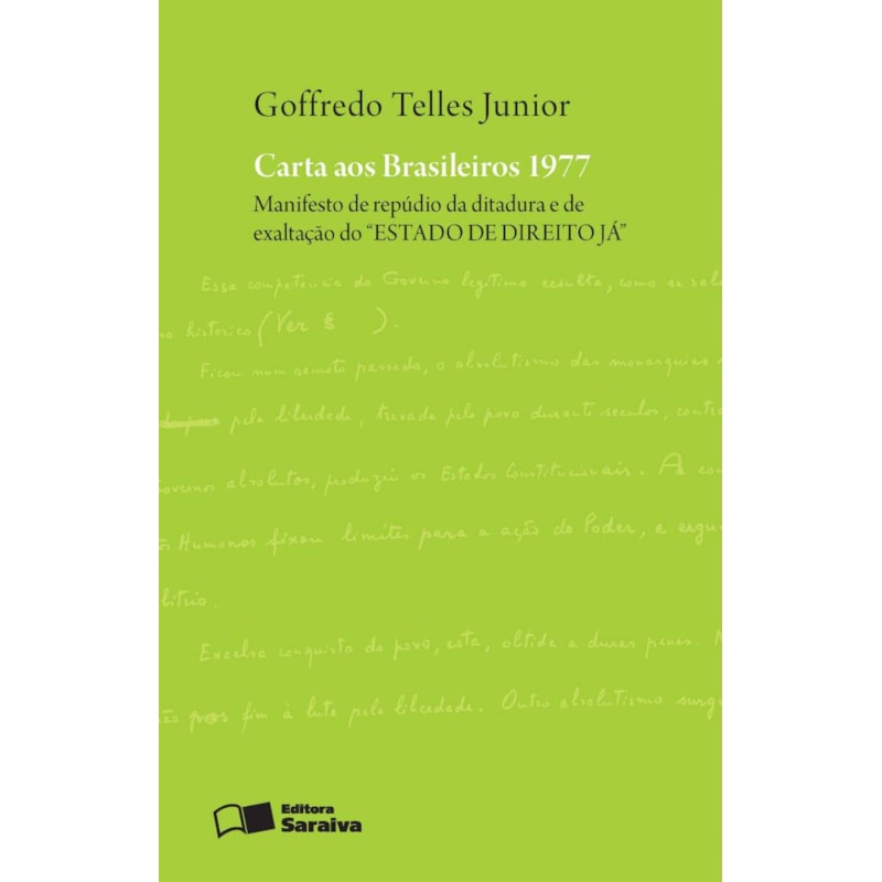 CARTA AOS BRASILEIROS 1977 - 2ª EDIÇÃO DE 2012: MANIFESTO DE REPÚDIO DA DITADURA E DE EXALTAÇÃO DO "ESTADO DE DIREITO JÁ"
