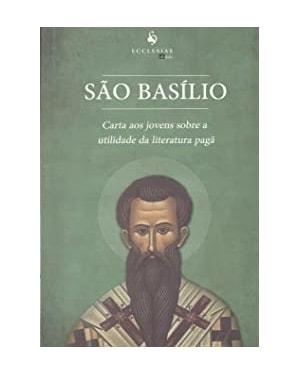 CARTA AOS JOVENS SOBRE A UTILIDADE DA LITERATURA PAGÃ